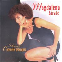 Magdalena Zarate - Solamente Consuelo Velazquez lyrics