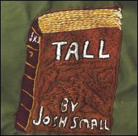 Josh Small - Tall by Josh Small lyrics