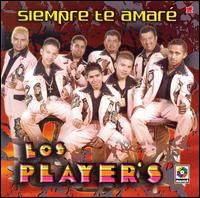 Los Player's - Siempre Te Amare lyrics