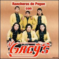 Los Grey's - Rancheras de Pegue lyrics