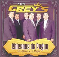 Los Grey's - Chicanas de Pegue lyrics