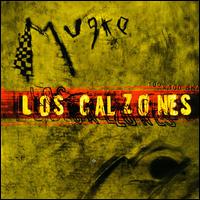 Los Calzones - Mugre lyrics