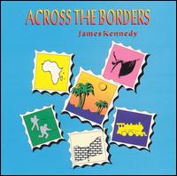 James Kennedy - Across the Borders lyrics