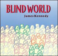 James Kennedy - Blind World lyrics