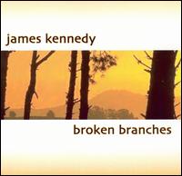 James Kennedy - Broken Branches lyrics