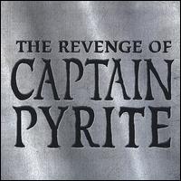 Captain Pyrite - The Revenge of Captain Pyrite lyrics