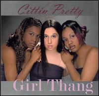Cittin Pretty - Girl Thang lyrics