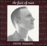 Peter Kalasin - The Face of Man lyrics