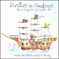 Linda W. Purdy - Pirates & Cowboys, More Songs for You & Me lyrics