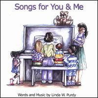 Linda W. Purdy - Songs for You & Me lyrics