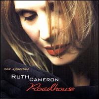 Ruth Cameron - Roadhouse lyrics