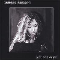 Debbie Kanaan - Just One Night lyrics