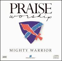 Praise & Worship - Mighty Warrior lyrics