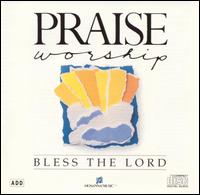 Praise & Worship - Bless the Lord [Bonus Tracks] lyrics