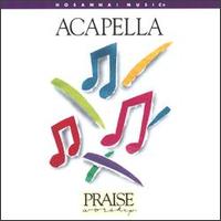 Praise & Worship - Acapella (Praise Workshop) lyrics