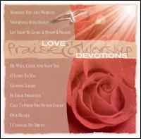 Praise & Worship - Love and Devotions lyrics