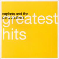Sapiano & the Party Crashers - Greatest Hits lyrics