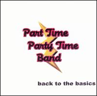 Part Time Party Time Band - Back to the Basics lyrics