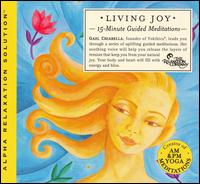 Gael Chiarella - Living Joy: Alpha Relaxation Solution lyrics