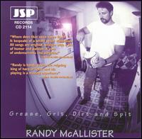Randy Mcallister - Grease, Grit, Dirt & Spit lyrics