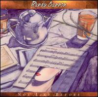 Randy Cannon - Not Like Before lyrics