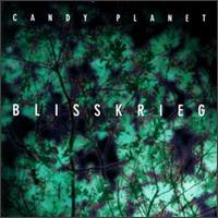 Candy Planet - Blisskrieg lyrics