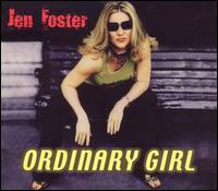 Jen Foster - Ordinary Girl lyrics