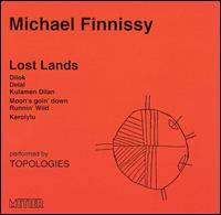 Michael Finnissy - Lost Lands lyrics