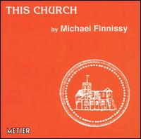 Michael Finnissy - This Church lyrics