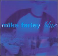 Mike Farley - Blue lyrics
