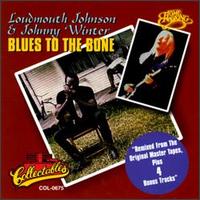 Calvin "Loudmouth" Johnson - Blues to the Bone lyrics
