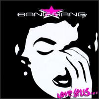 Bang Gang - Love Sells lyrics