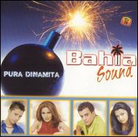 Bahia Sound - Pura Dinamita lyrics