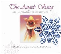 St. Paul's Cathedral Choir - Angels Sang: An Inspirational Christmas lyrics