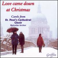 St. Paul's Cathedral Choir - Love Came Down at Christmas lyrics