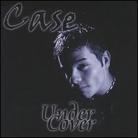 Case - Case Undercover lyrics