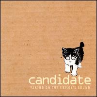 Candidate - Taking on the Enemy's Sound lyrics