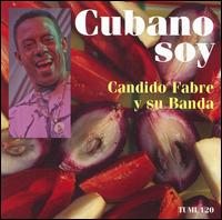Cndido Fabr - Cubano Soy lyrics