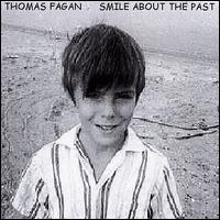 Thomas Fagan - Smile About the Past lyrics