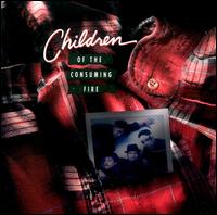 Children of the Consuming Fire - Children of the Consuming Fire lyrics