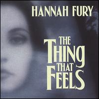 Hannah Fury - The Thing That Feels lyrics