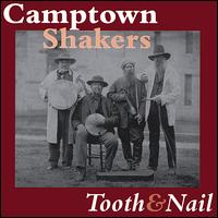 Camptown Shakers - Tooth & Nail lyrics