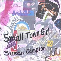 Susan Campton - Small Town Girl lyrics