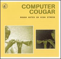 Computer Cougar - Rough Notes on High Stress lyrics