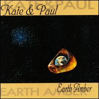 Kate & Paul - Earth Amber lyrics