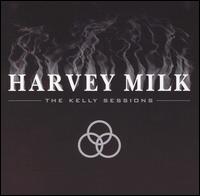 Harvey Milk - Kelly Sessions lyrics