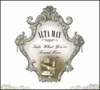 Alta May - Take What You've Found Here lyrics