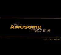 The Awesome Machine - It's Ugly or Nothing lyrics