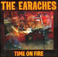 The Earaches - Time on Fire lyrics