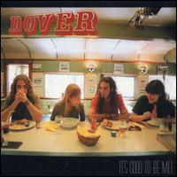 Dover - It's Good to Be Me lyrics